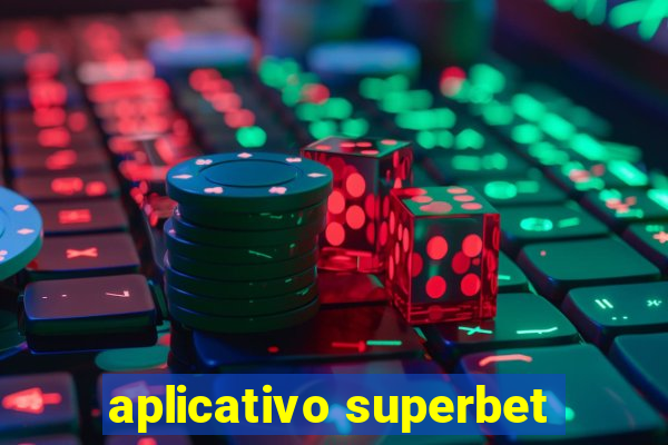 aplicativo superbet